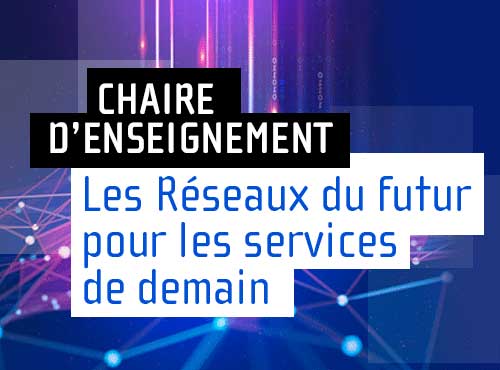 lancement de la chaire réseaux du futur